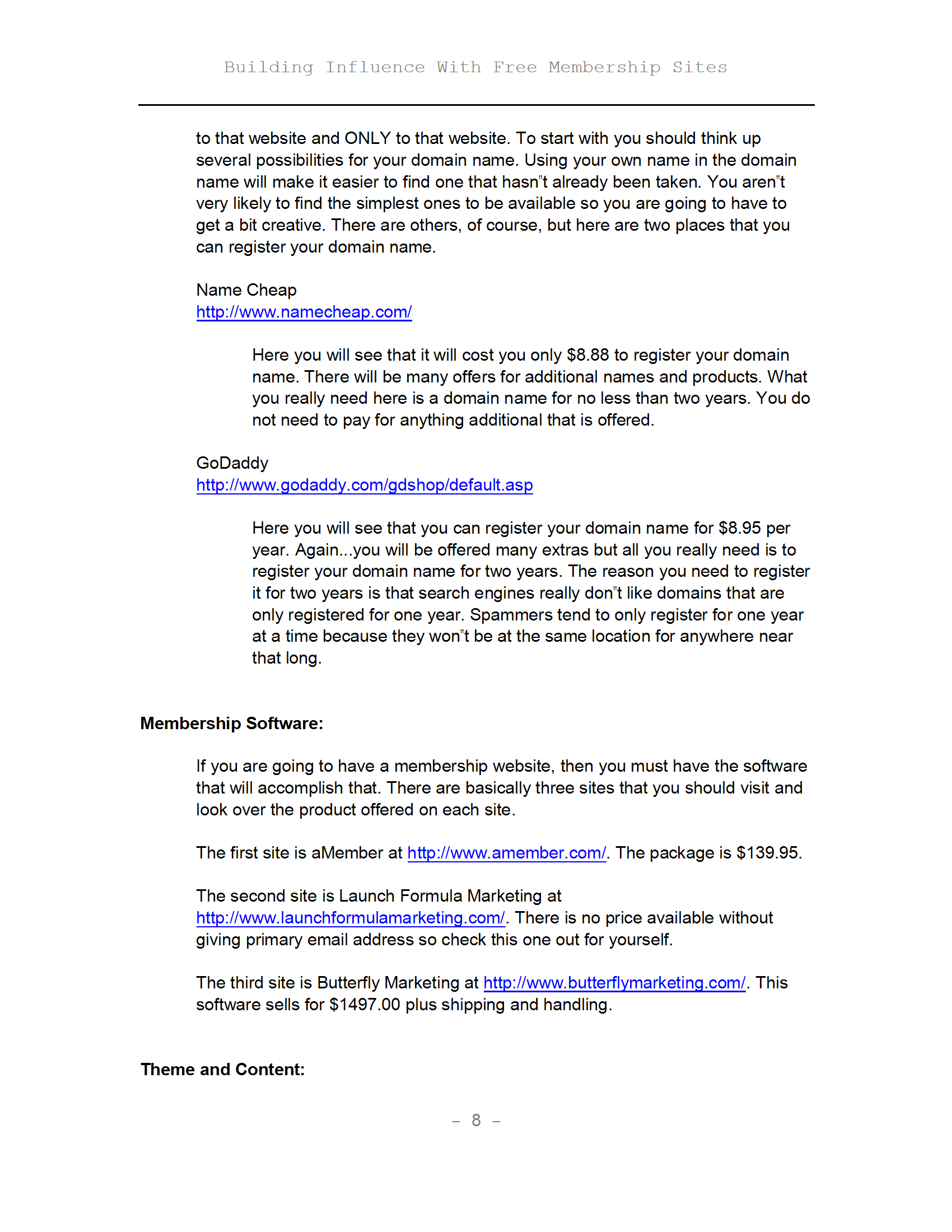 Building Influence with Free Membership Sites