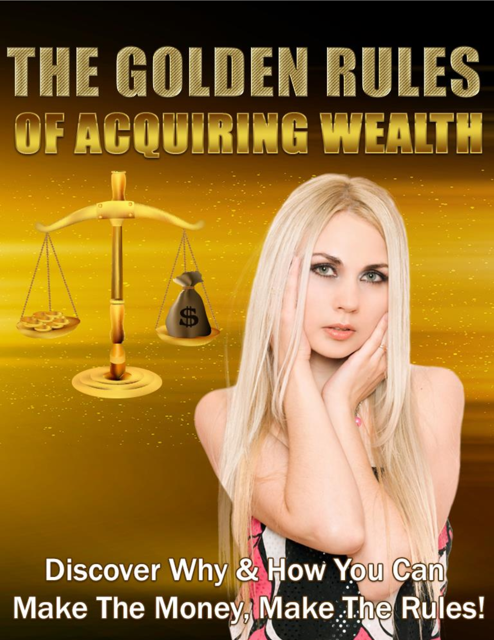 The Golden Rules To Acquiring Wealth